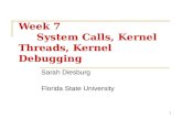 Week 7 System Calls, Kernel Threads, Kernel Debugging