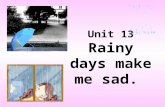 Unit 13 Rainy days make me sad