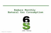 Reduce Monthly  Natural Gas Consumption