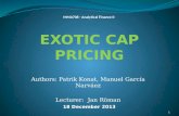 MMA708  - Analytical Finance II EXOTIC  CAP  PRICING 18  December  2013