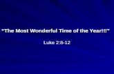 “The Most Wonderful Time of the Year!!!” Luke 2:8-12