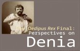 The  Oedipus Rex  Final: