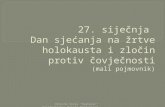 27. siječnja  Dan sjećanja na žrtve holokausta i zločin protiv čovječnosti (mali pojmovnik)