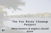 The Fox River Cleanup Project What boaters & anglers should know