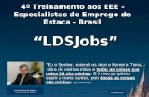 4º Treinamento aos EEE - Especialistas de Emprego de Estaca - Brasil