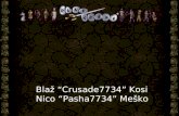 Blaž “Crusade7734” Kosi Nico “Pasha7734” Meško