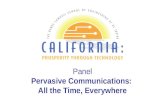 Panel Pervasive Communications:  All the Time, Everywhere