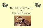 The Life and Times  of Charles Dickens