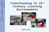 Transforming to 21 st  Century Learning Environments