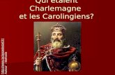 Qui étaient Charlemagne  et les Carolingiens?