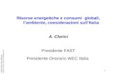 Risorse energetiche e consumi  globali, l’ambiente, considerazioni sull’Italia A. Clerici