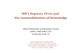 IPR’s Regimes, Firms and  the commoditization of Knowledge Olivier Weinstein and Benjamin  Coriat