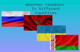Weather Troubles  In Different Countries