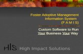 Foster Adoptive Management Information System   (F A M I S)