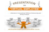 ON “VIRTUAL EMPLOYEE ” …..  Alternate to Conventional Offshore Outsourcing and Hiring In-House
