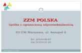 ZZM POLSKA Spółka z ograniczoną odpowiedzialnością 03-236 Warszawa, ul. Annopol 4