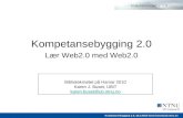 Kompetansebygging 2.0 L¦r Web2.0 med Web2.0
