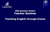 NSS Seminar Series Teacher Seminar Teaching English through Drama