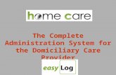 The Complete Administration System for the Domiciliary Care Provider