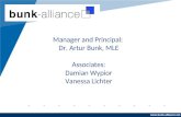 Manager and Principal:  Dr. Artur Bunk, MLE Associates:  Damian Wypior  Vanessa Lichter