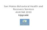 San Mateo Behavioral Health and Recovery Services AVATAR 2010 Upgrade