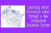Learning about  Wisconsin Lakes  through a New  Integrated  Database System
