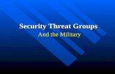Security Threat Groups And the Military
