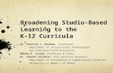 Broadening Studio-Based Learning to the  K-12 Curricula