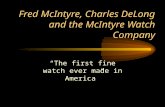 Fred McIntyre, Charles DeLong and the McIntyre Watch Company