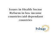 Issues in Health Sector Reform in low income countries/aid dependant countries