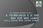 A tecnologia e o seu mau uso nos lares Keila  Coelho Neto Vieira Gloria