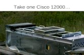 Take one Cisco 12000…