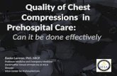 Quality of Chest Compressions  in   Prehospital Care:                 Can it be done effectively