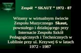 Zespół  “ SKAUT ” 1972 - 87