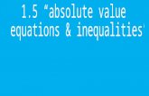 1.5 “absolute value  equations & inequalities”