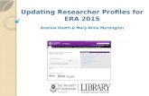Updating Researcher Profiles for ERA 2015 Andrew Heath & Mary-Anne Marrington