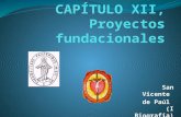 CAPÍTULO XII, Proyectos  fundacionales