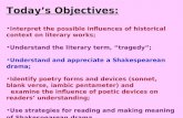 Today’s Objectives: Interpret the possible influences of historical context on literary works;