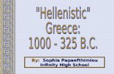 "Hellenistic" Greece: 1000 - 325 B.C.