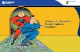 J-Partner Reseller Registration Guides