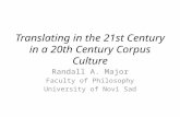 Translating in the 21st Century in a 20th Century Corpus Culture
