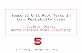 Seasonal Unit Root Tests in Long Periodicity Cases David A. Dickey North Carolina State University