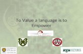 To Value a language is to Empower