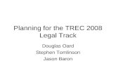 Planning for the TREC 2008 Legal Track