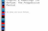 Chapter 8 Rumblings for Reform: The Progressive Period