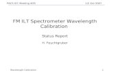 FM ILT Spectrometer Wavelength Calibration  Status Report H. Feuchtgruber