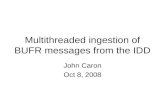 Multithreaded ingestion of BUFR messages from the IDD