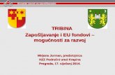 TRIBINA Zapošljavanje i EU fondovi – mogućnosti za razvoj Mirjana Jurman, predstojnica