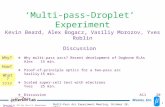 ‘Multi-pass-Droplet’  Experiment