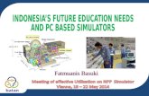 INDONESIA’S FUTURE EDUCATION NEEDS  AND PC BASED SIMULATORS